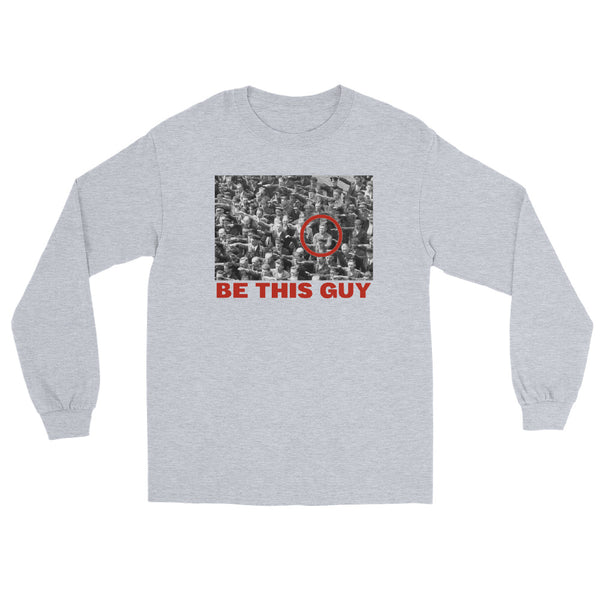 Be This Guy August Landmesser T-Shirt | Unixex Long Sleeve Shirt