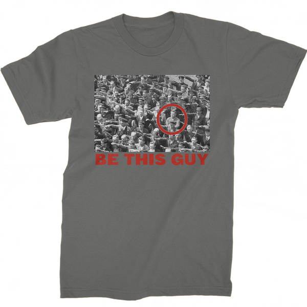 Be This Guy August Landmesser T-Shirt