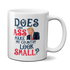 does this ass make my country look small mug