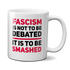 fascism is not to be debated it's made to be smashed antifa mug