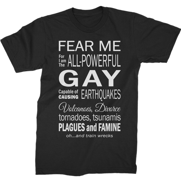 Fear Me The Gay! T-Shirt