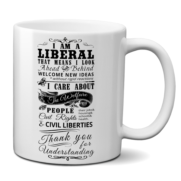 I Am A Liberal Mug