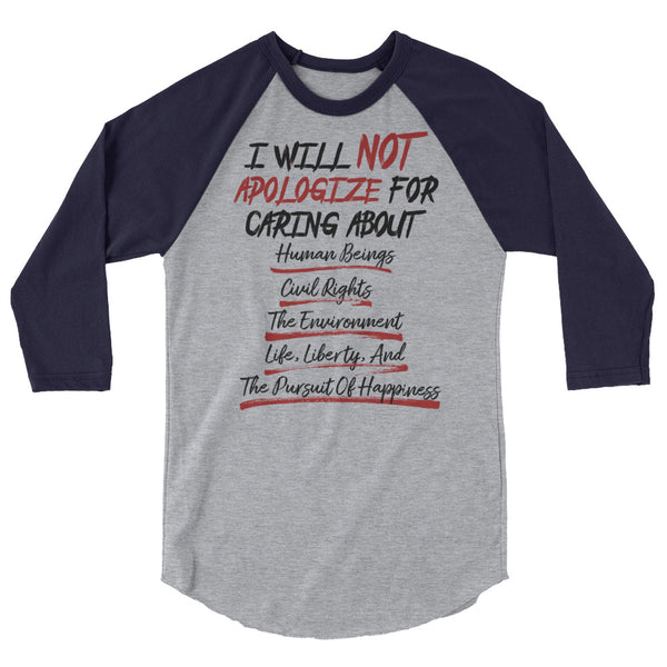 I Will Not Apologize For Being A Liberal 3/4 Sleeve Raglan T-Shirt