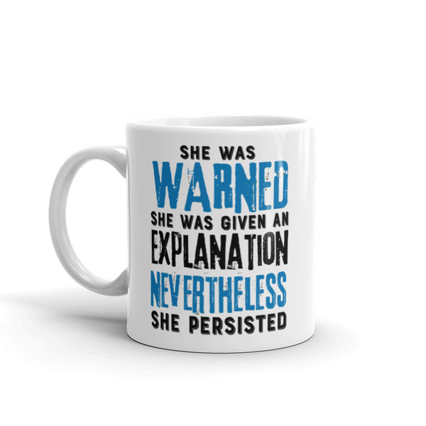 Nevertheless She Persisted Mug