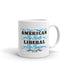 American By Birth, Liberal By Choice Mug