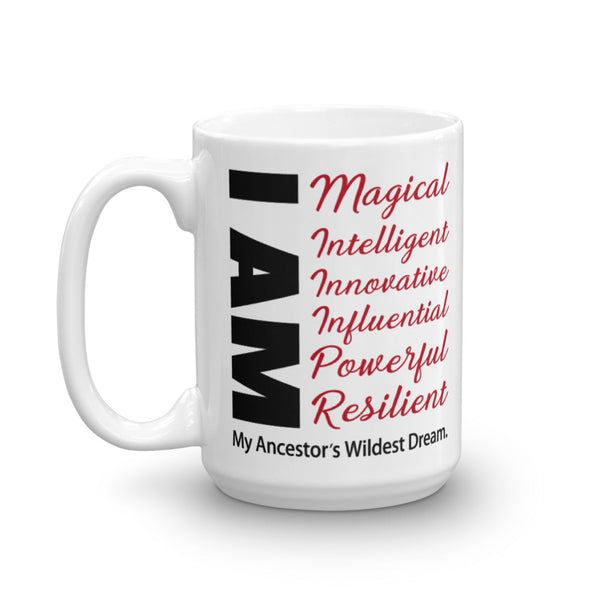 I Am My Ancestors' Wildest Dream Mug