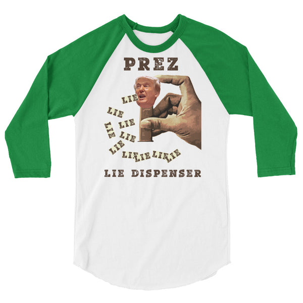 Prez Lie Dispenser Anti-Trump Raglan 3/4 Sleeve Jersey