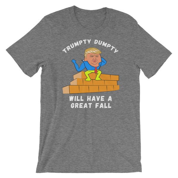 Trumpty Dumpty Will Have A Great Fall