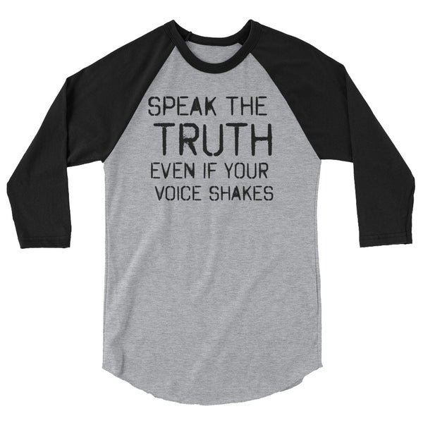 Speak The Truth Even If Your Voice Shakes Resistance 3/4 Sleeve Raglan Jersey