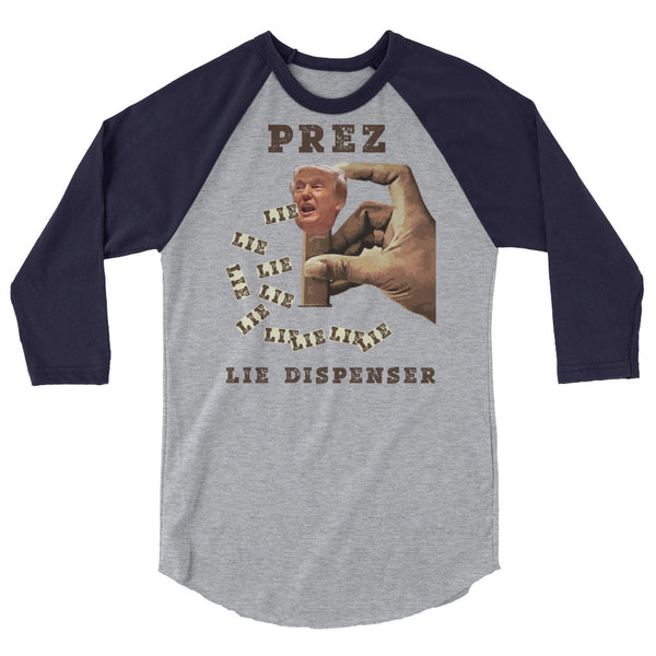 Prez Lie Dispenser Anti-Trump Raglan 3/4 Sleeve Jersey