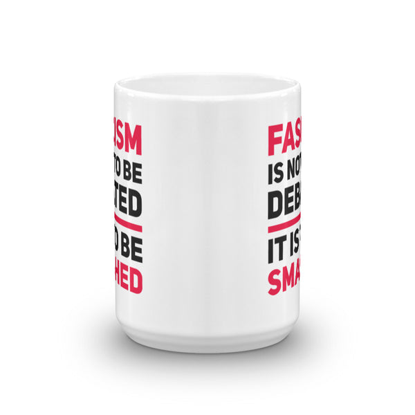 Fascism Is Not To Be Debated Mug