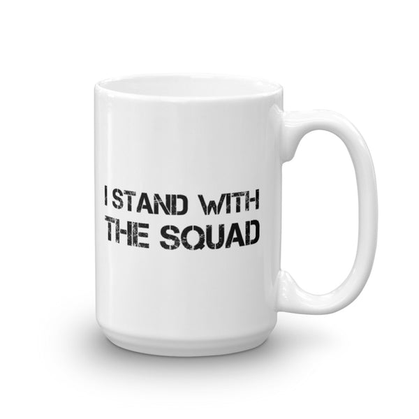 I Stand With The Squad Mug