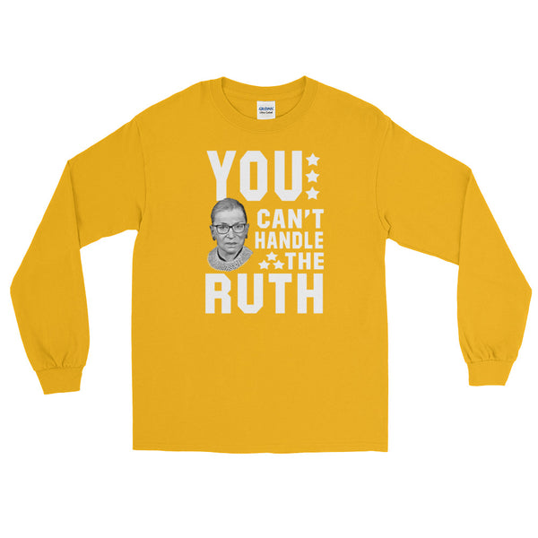 You Can't Handle The Ruth! Long-Sleeved T-Shirt