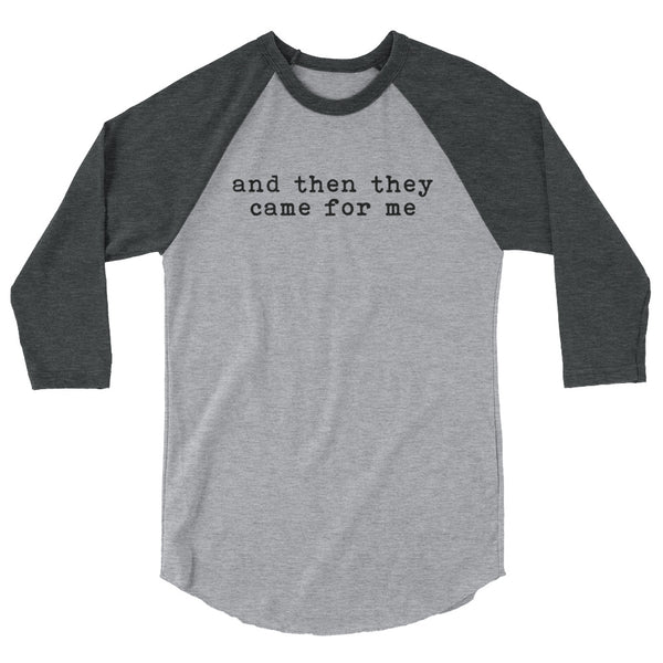 And Then They Came For Me 3/4 Sleeve Raglan Jersey