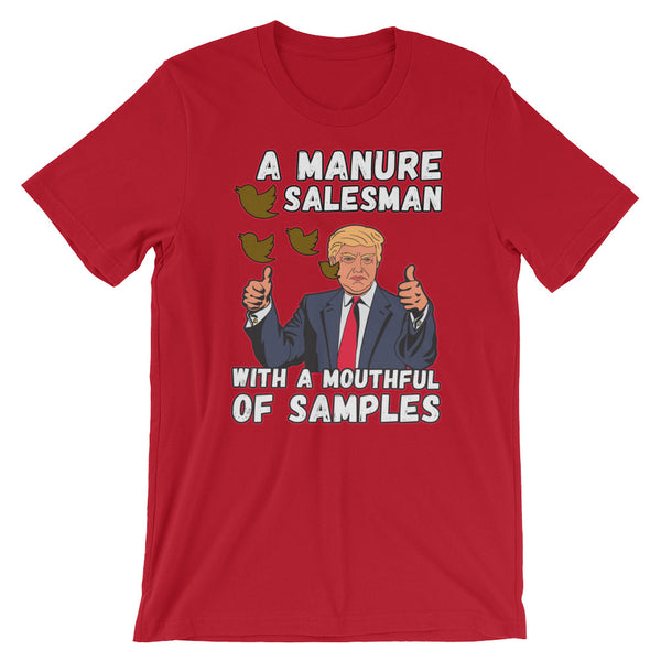 A Manure Salesman With A Mouthful Of Samples | Anti-Trump T-Shirt