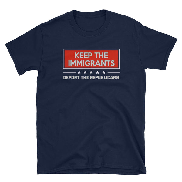 Keep The Immigrants, Deport The Republicans T-Shirt (Black and Navy)