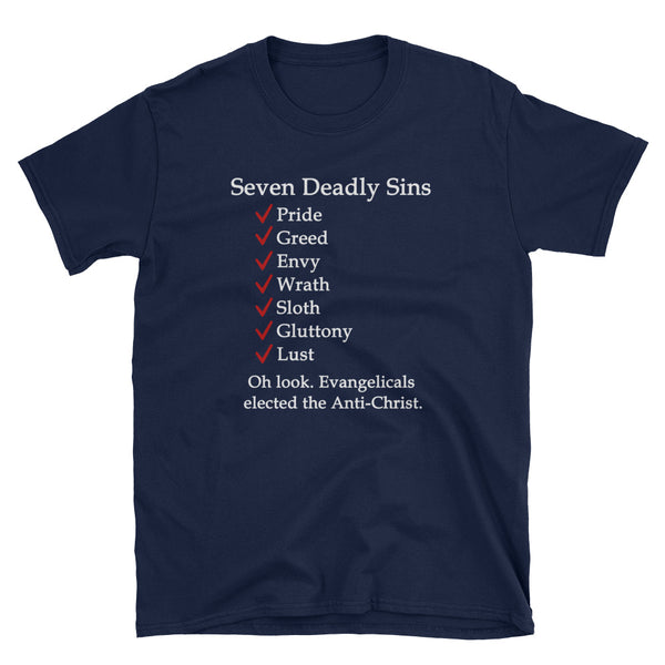 Evangelicals Elected The Anti-Christ 7 Deadly Sins T-Shirt (Black)