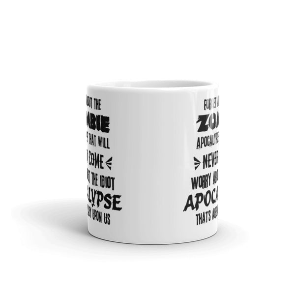 The Idiot Apocalypse Mug