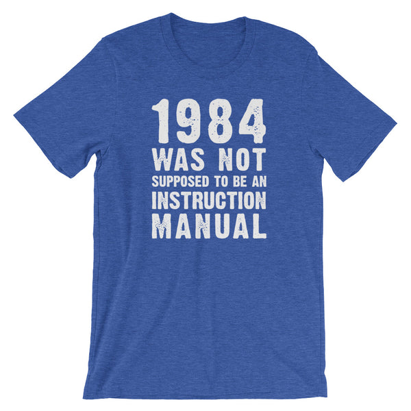 1984 Was Not Supposed To Be An Instruction Manual