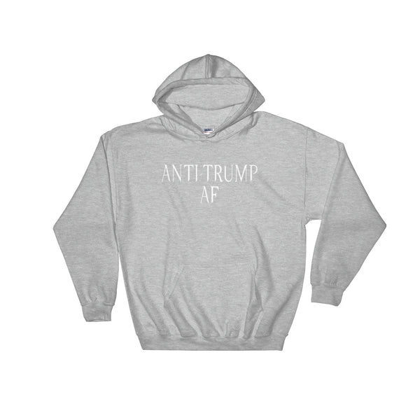 Anti-Trump AF Hoodie