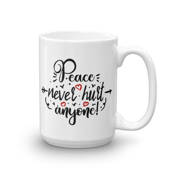 Peace Never Hurt Anyone Mug