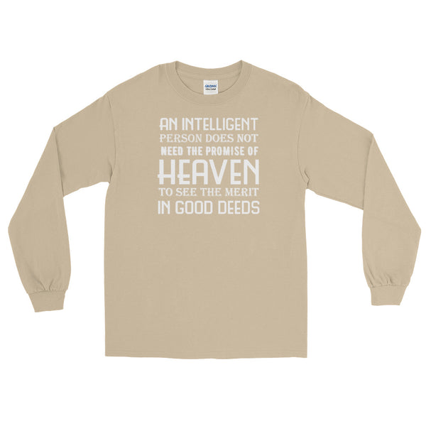 An Intelligent Person Doesn't Need The Promise Of Heaven Long-Sleeved T-Shirt