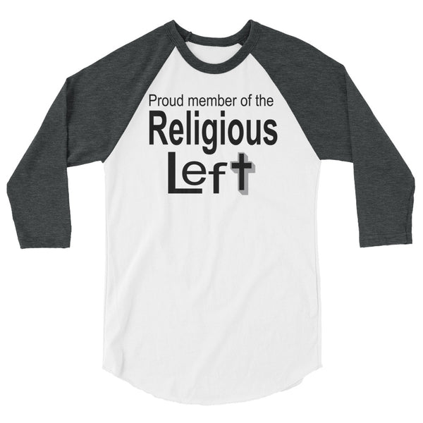 Proud Member Of The Religious Left 3/4 Sleeve Raglan Jersey