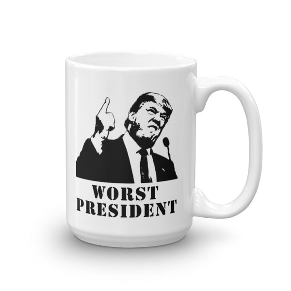 Donald Trump Is The Worse President Mug