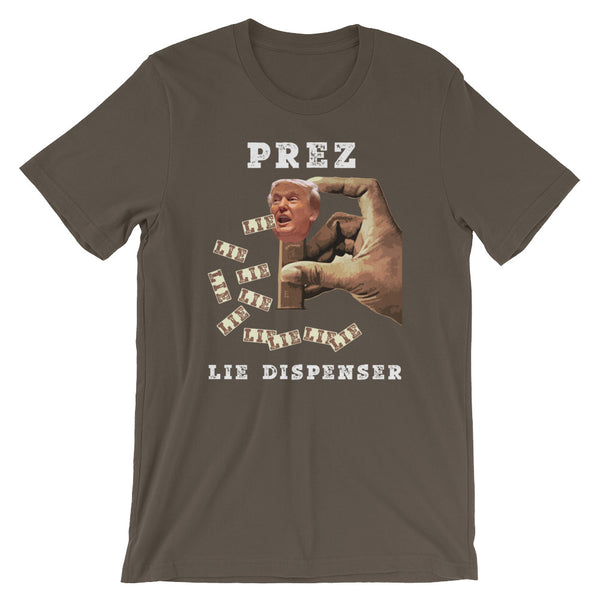 Prez Lie Dispenser Anti-Trump T-Shirt