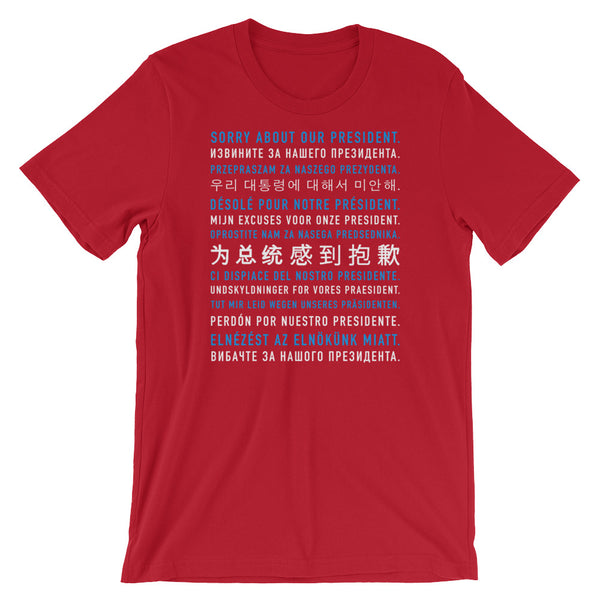 Sorry About Our President T-Shirt