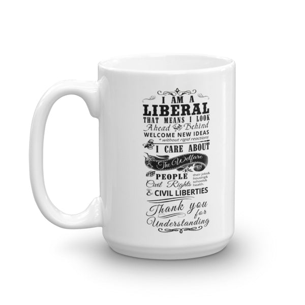 I Am A Liberal Mug