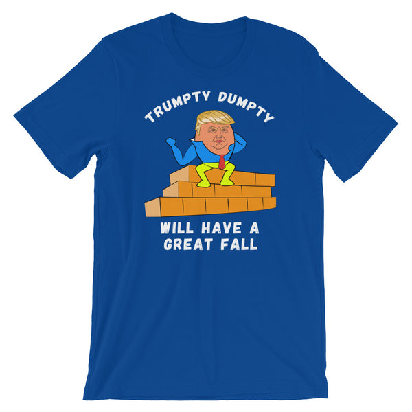 Trumpty Dumpty Will Have A Great Fall