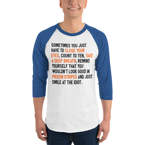 Why To Not Talk To Idiots 3/4 Sleeve Raglan T-Shirt