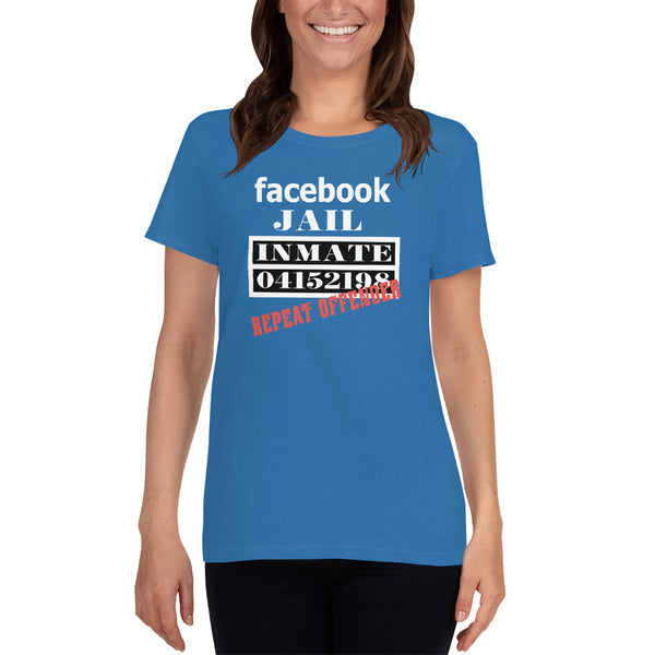 Facebook Jail Repeat Offender Ladies T-Shirt