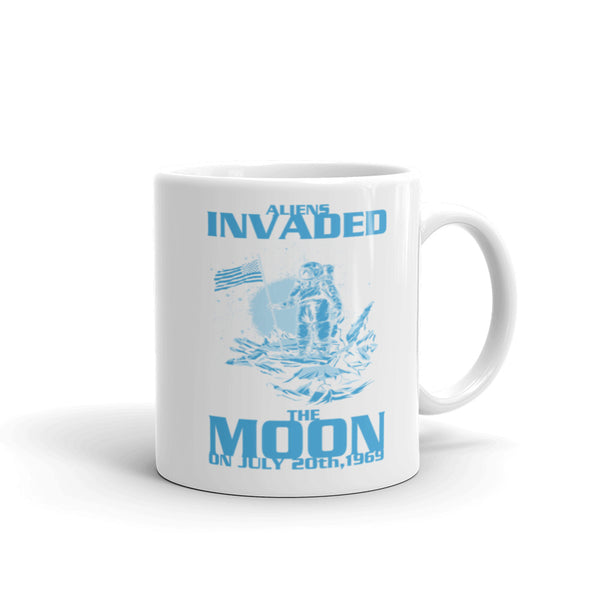 Aliens Invaded The Moon Mug