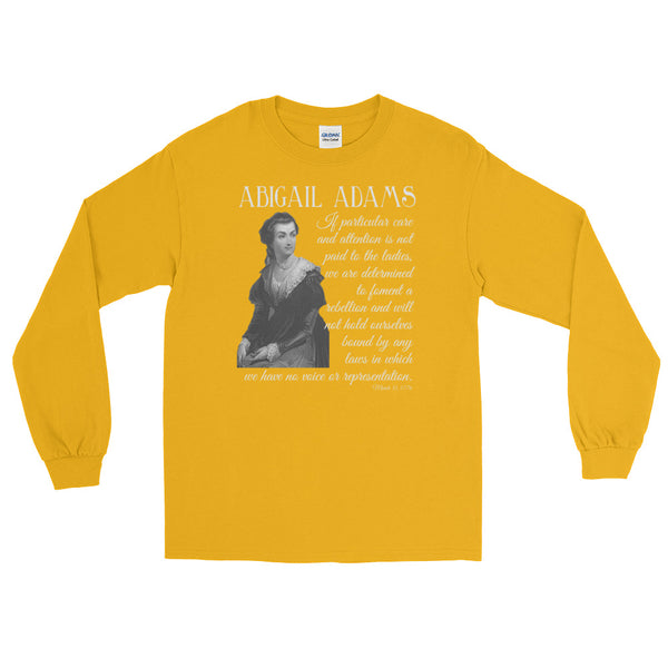 Abigail Adams, America's First Feminist | Long-Sleeved T-Shirt