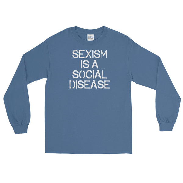 Sexism Is A Social Disease | Long-Sleeved T-Shirt