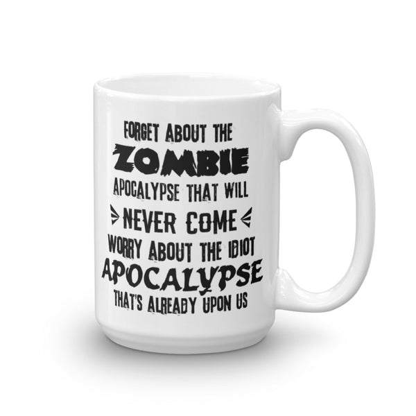 The Idiot Apocalypse Mug