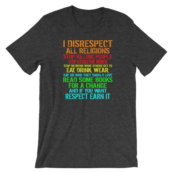 I Disrespect All Religion | Atheist T-Shirt | Humanism T-Shirt