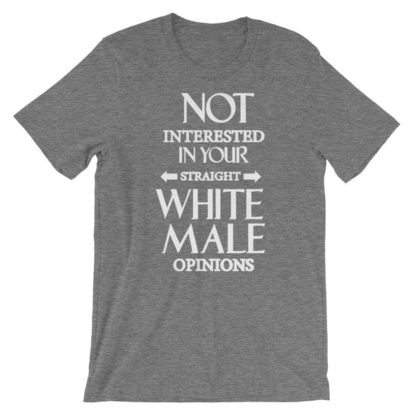 Not Interested In Your Straight White Male Opinions