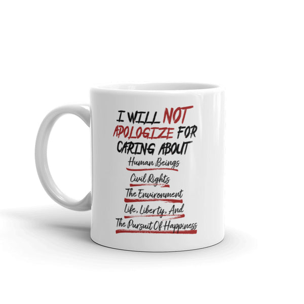 I Will Not Apologize For Being A Liberal Mug