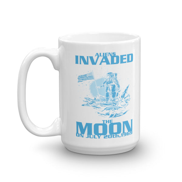 Aliens Invaded The Moon Mug