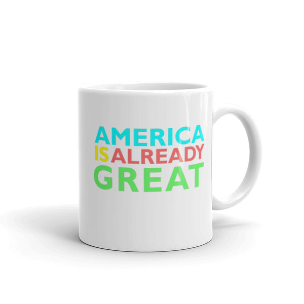 America Is Already Great Mug