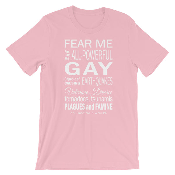 Fear Me The Gay! T-Shirt