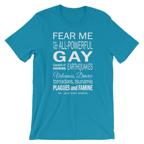 Fear Me The Gay! T-Shirt