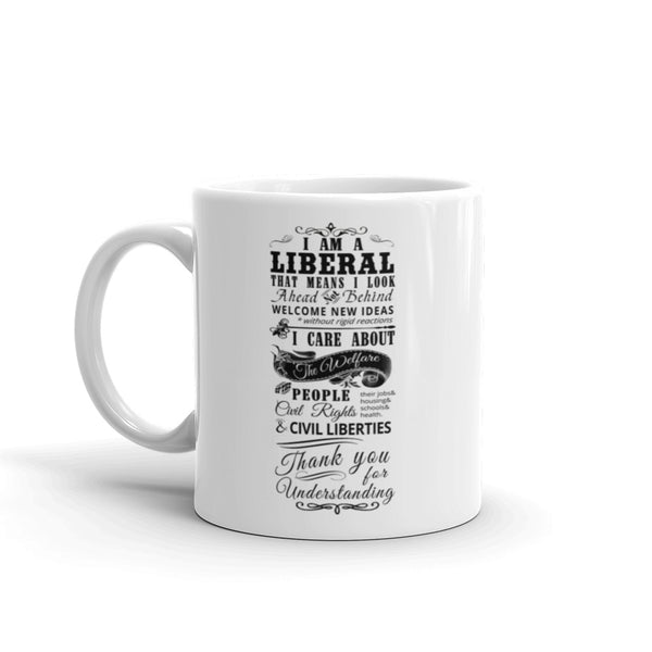 I Am A Liberal Mug