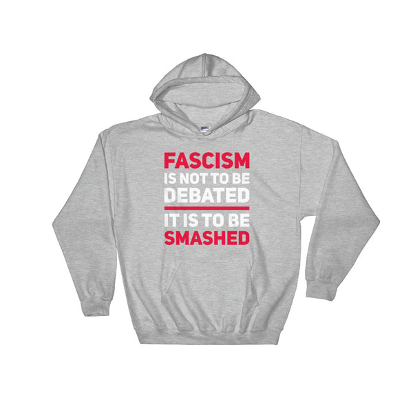 Fascism Is Not To Be Debated Hoodie