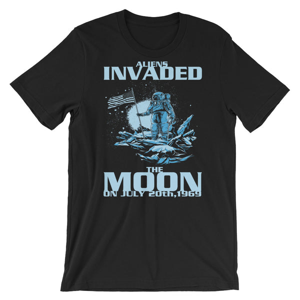 Aliens Invaded The Moon T-Shirt