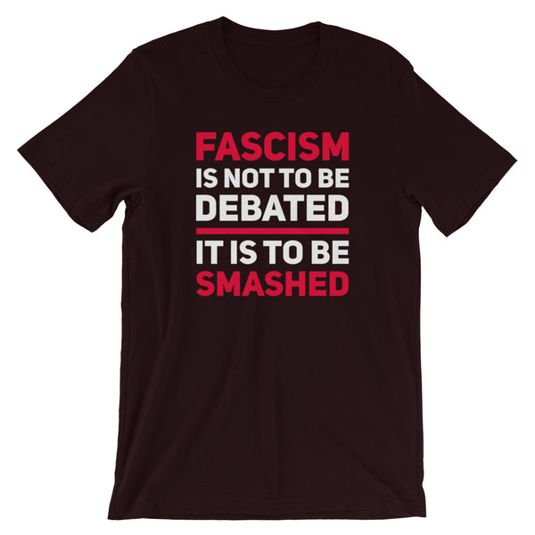 Fascism Is Not To Be Debated T-Shirt