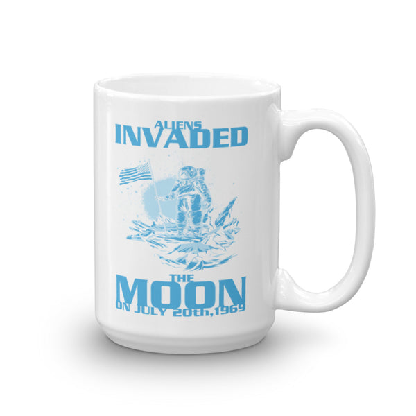 Aliens Invaded The Moon Mug